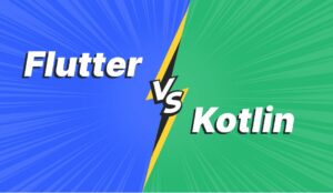 Flutter Vs Kotlin Main Difference: Whom best for the future?