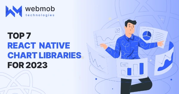 7 Best React Native Chart Libraries To Use In 2023 | WebMob Technology