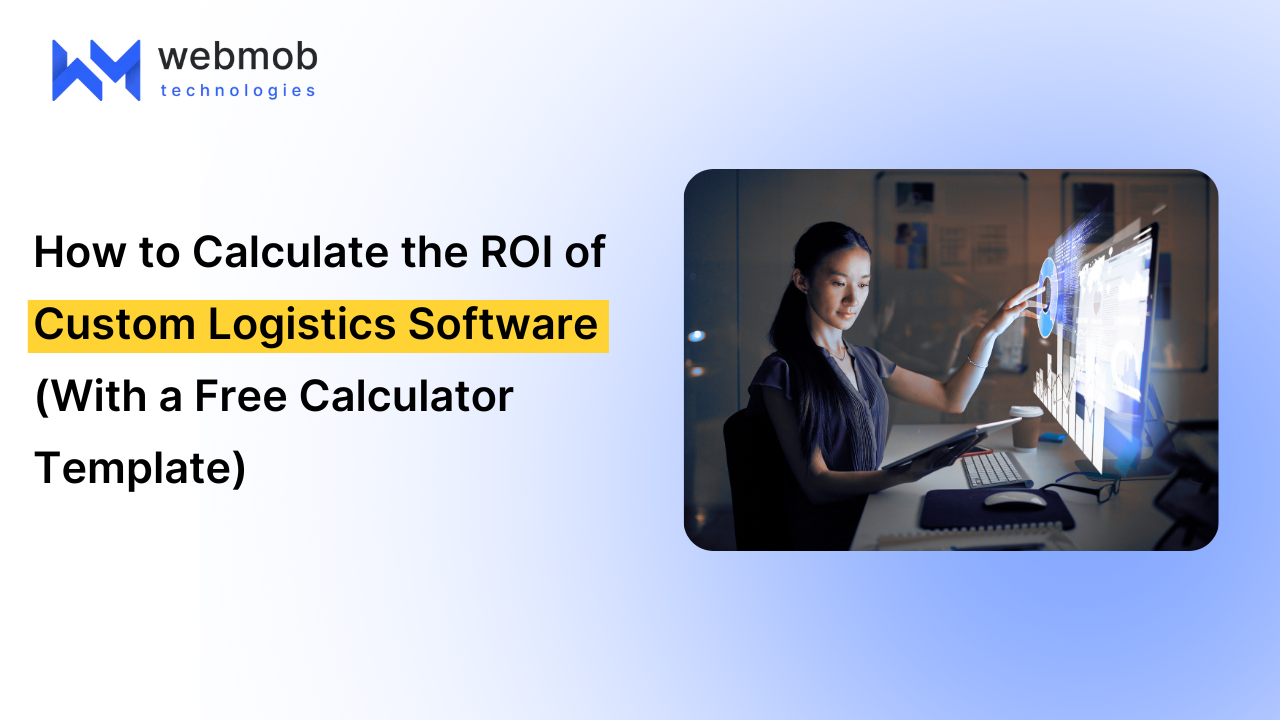 Logistics manager using ROI calculator for custom software investment
